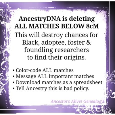 Your Distant AncestryDNA Matches Are Under Threat. Act NOW.